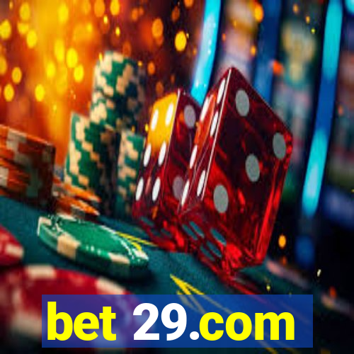 bet 29.com